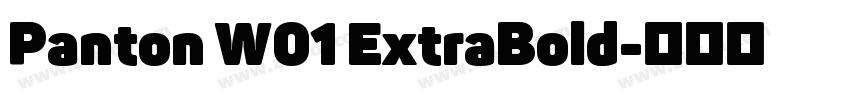 Panton W01 ExtraBold字体转换